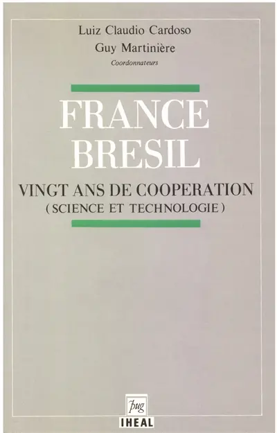 France-Brésil, vingt ans de coopération : science et technologie