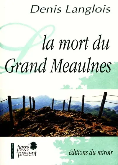 La mort du Grand Meaulnes