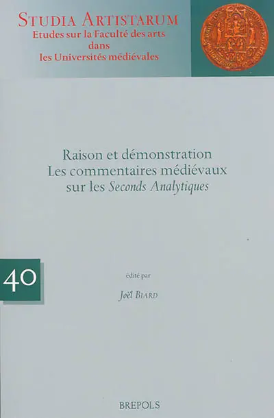 Raison et démonstration : les commentaires médiévaux sur les Seconds analytiques