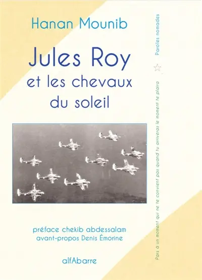 Jules Roy et les chevaux du soleil : étude littéraire