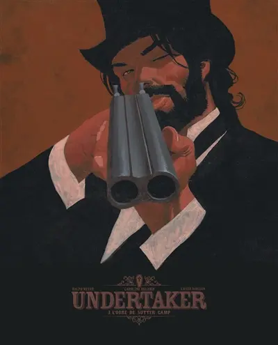 Undertaker. Vol. 3. L'ogre de Sutter camp