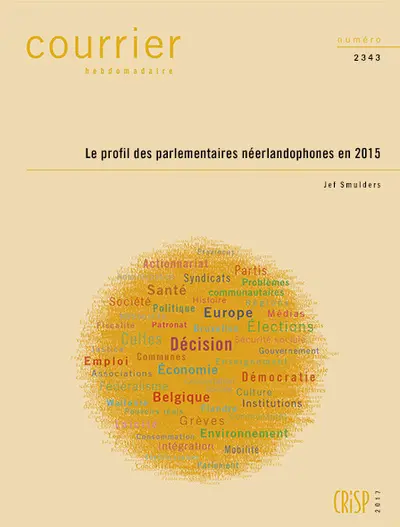 Courrier hebdomadaire, n° 2343. Le profil des parlementaires néerlandophones en 2015