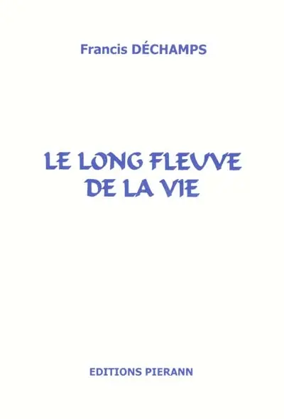 Le long fleuve de la vie. Vol. 1