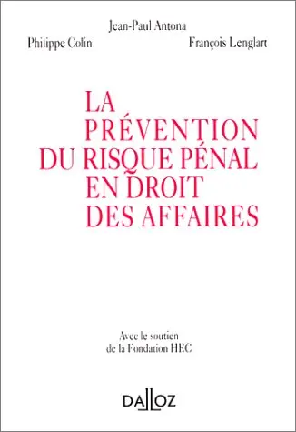 La prévention du risque pénal en droit des affaires