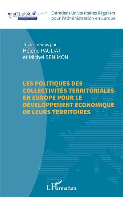 Les politiques des collectivités territoriales en Europe pour le développement économique de leurs territoires