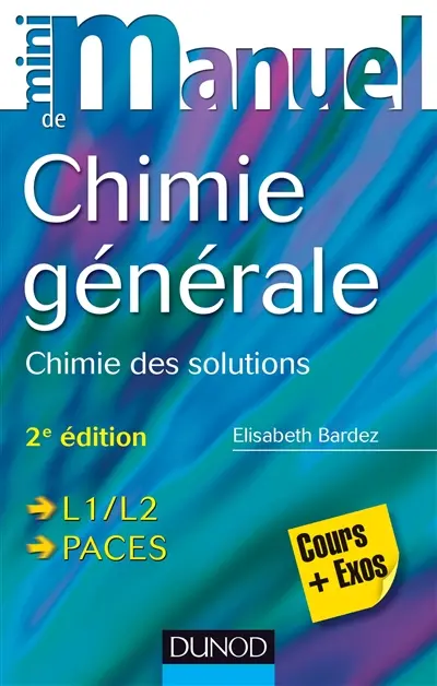 Mini-manuel de chimie générale : chimie des solutions : cours + exos, L1-L2, PACES