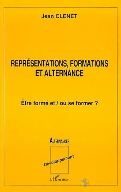 Représentations, formations et alternances : être formé et ou se former