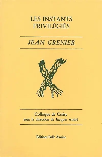 Les instants privilégiés : Jean Grenier