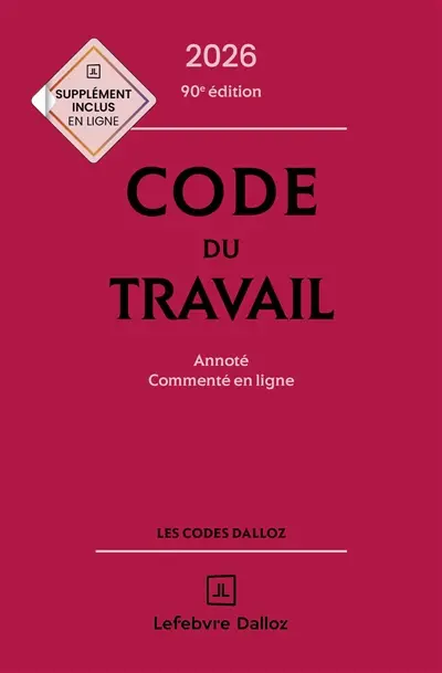 Code du travail 2026 : annoté, commenté en ligne