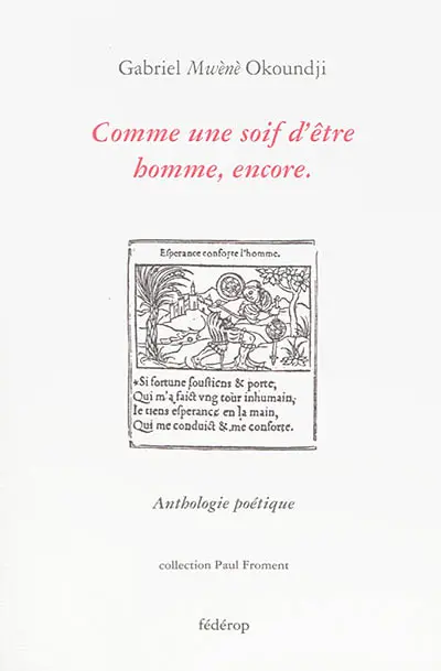 Comme une soif d'être homme, encore : anthologie poétique