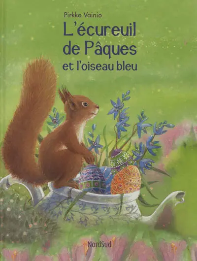 L'écureuil de Pâques et l'oiseau bleu