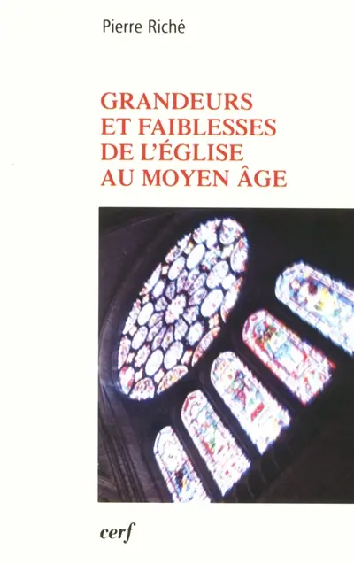 Grandeurs et faiblesses de l'Eglise au Moyen Age