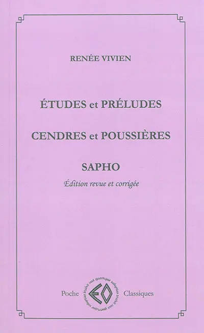 Etudes et préludes. Cendres et poussières. Sapho