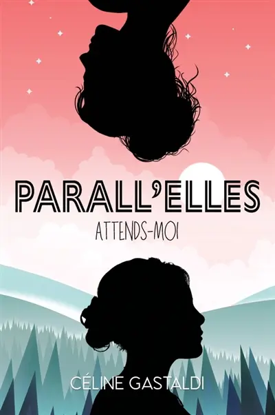 Parall'Elles : Attends-moi