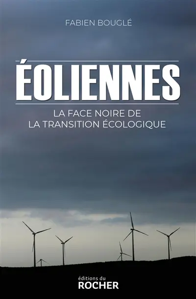 Eoliennes : la face noire de la transition écologique : vers un scandale environnemental mondial
