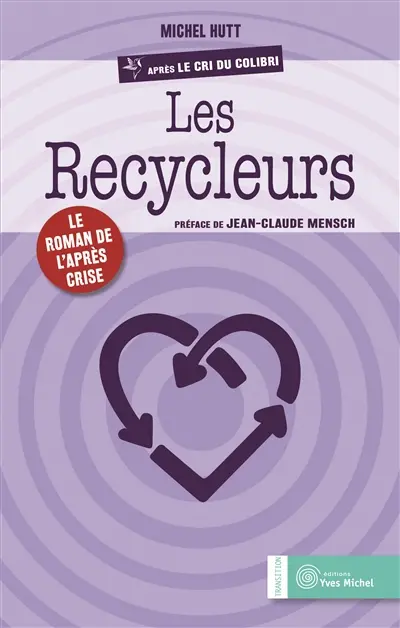 Les recycleurs : le roman de l'après-crise