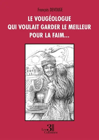 Le vougéologue qui voulait garder le meilleur pour la faim...