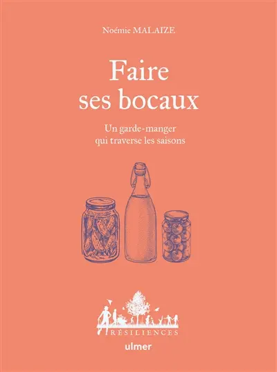 Faire ses bocaux : un garde-manger qui traverse les saisons