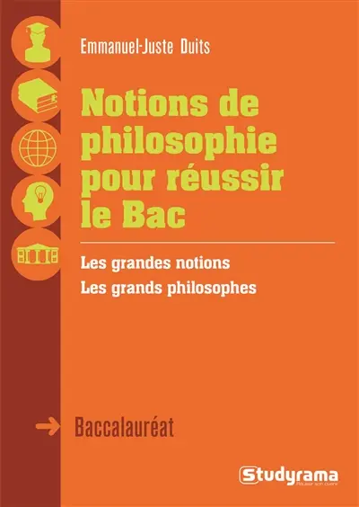 L'essentiel de la philosophie pour le bac : les grandes notions, les grands philosophes : baccalauréat 2017