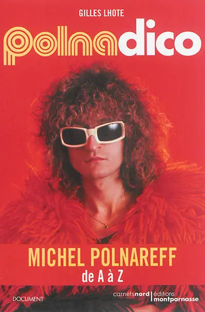 Polnadico : Michel Polnareff de A à Z