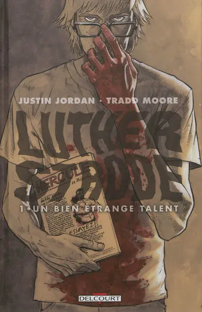 Luther Strode. Vol. 1. Un bien étrange talent