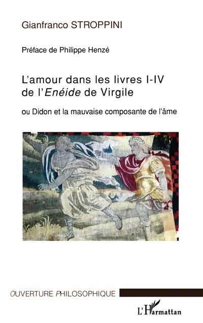 L'amour dans les livres I-IV de l'Enéide de Virgile ou Didon et la mauvaise composante de l'âme