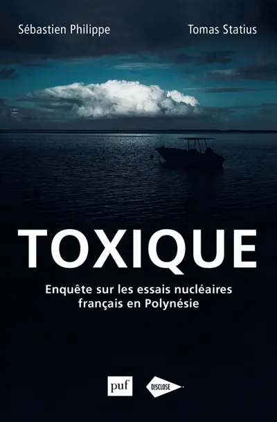 Toxique : enquête sur les essais nucléaires français en Polynésie