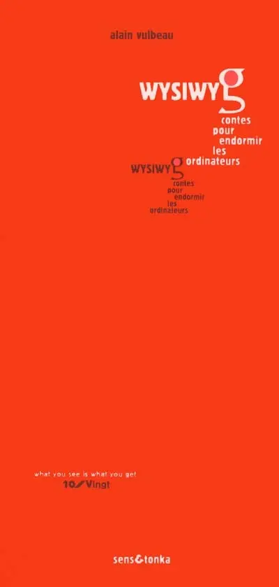 Wysiwyg : contes pour endormir les ordinateurs