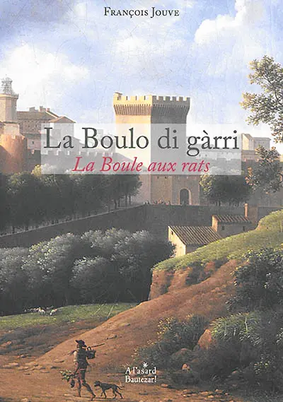 La boulo di gàrri. La boule aux rats