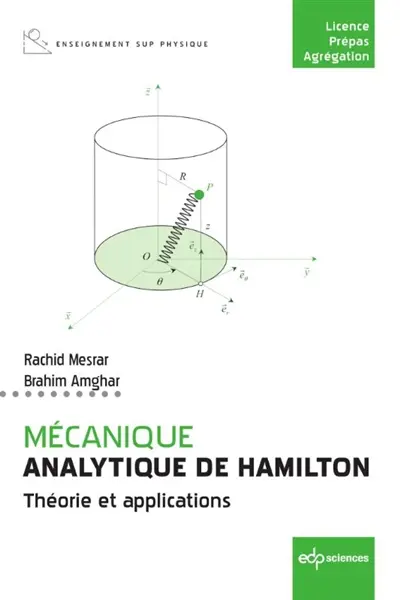 Mécanique analytique de Hamilton : théorie et applications