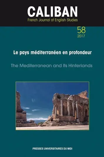 Caliban, n° 58. Le pays méditerranéen en profondeur. The Mediterranean and its hinterlands