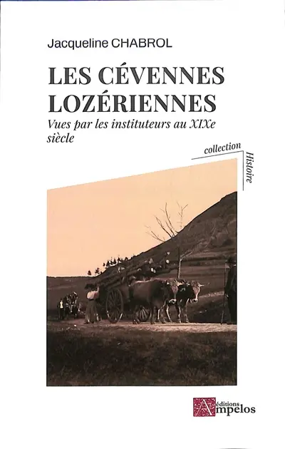 Les Cévennes lozériennes vues par les instituteurs au XIXe siècle