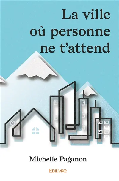 La ville où personne ne t'attend