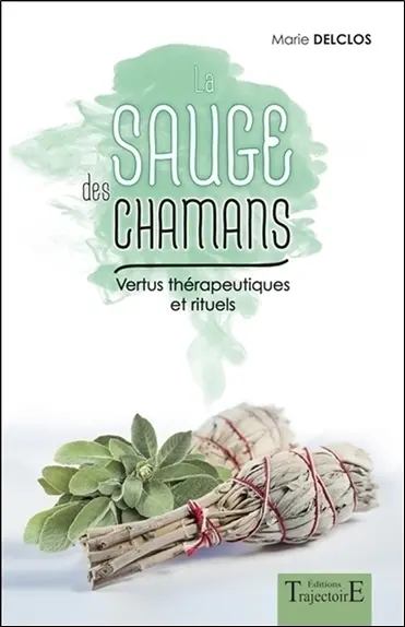 La sauge des chamans : vertus thérapeutiques et rituels