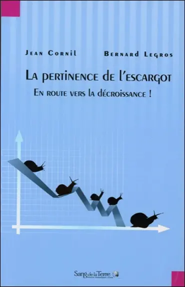 La pertinence de l'escargot : en route vers la décroissance