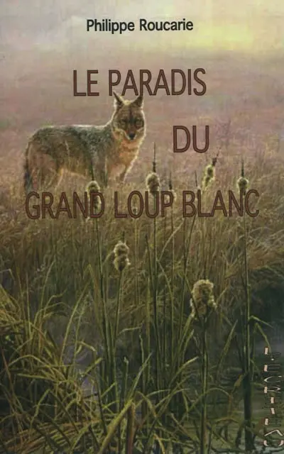 Le paradis du grand loup blanc
