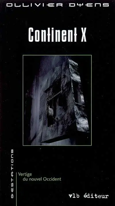 Continent X : vertige du nouvel Occident