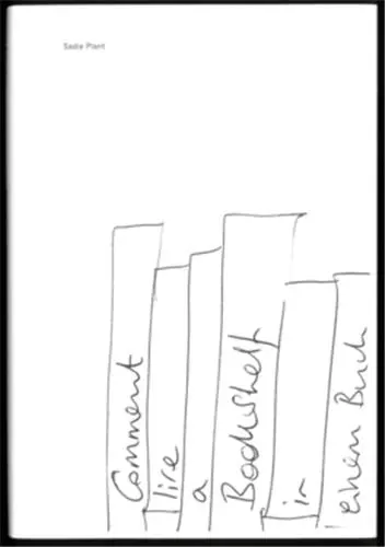 Sadie Plant Comment lire a bookshelfin einem Buch