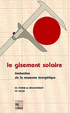 Le Gisement solaire, évaluation de la ressource énergétique