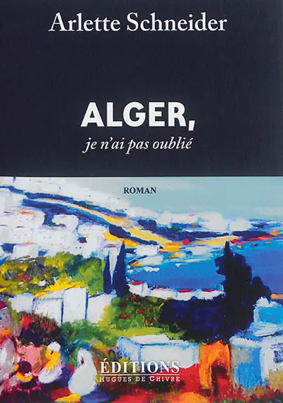 Alger, je n'ai pas oublié