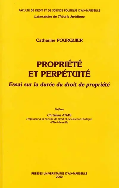 Propriété et perpétuité : essai sur la durée du droit de propriété