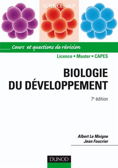 Biologie du développement : cours et questions de révision : licence, master, Capes