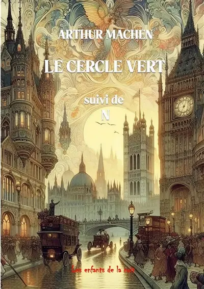 Le cercle vert : suivi de N et autres récits