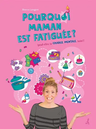 Pourquoi maman est fatiguée ? : (peut-être la charge mentale, hein ?)