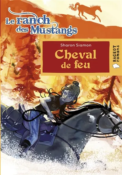 Le ranch des Mustangs. Cheval de feu