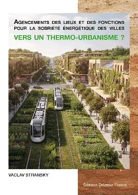 Agencements des lieux et des fonctions pour la sobriété énergétique des villes : vers un thermo-urbanisme ?