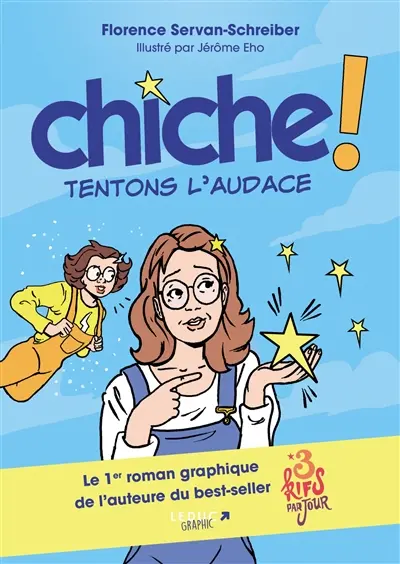 Chiche ! : tentons l'audace