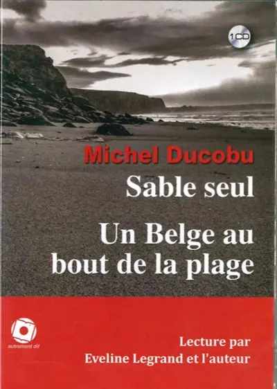 Sable seul. Un Belge au bout de la plage