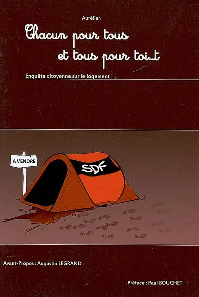 Chacun pour tous et tous pour toi...t : enquête citoyenne sur la question du logement