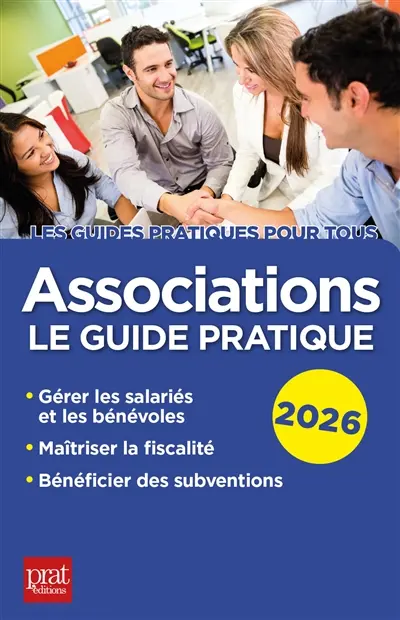 Associations : le guide pratique : 2026